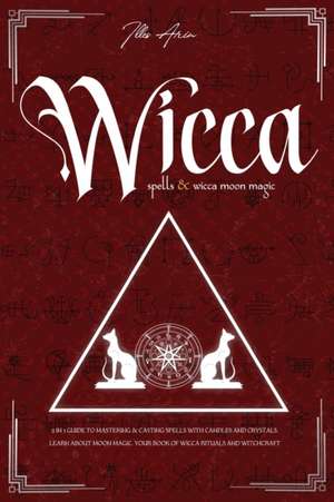 Wicca Spells & Wicca moon magic de Illes Arin