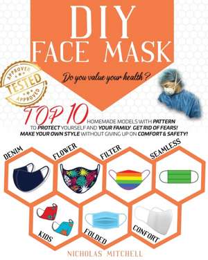 DIY FACE MASK de Nicholas Mitchell