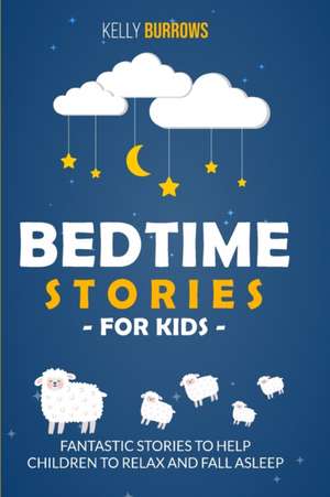 Bedtime Stories for Kids de Kelly Burrows