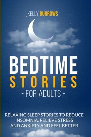 Bedtime Stories for Adult de Kelly Burrows