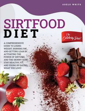 Sirtfood Diet de Adele White