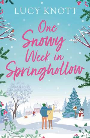 Not My Superhero: Previously published as One Snowy Week in Springhollow de Lucy Knott