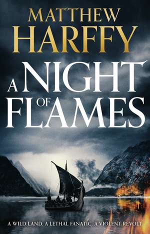 A Night of Flames de Matthew Harffy