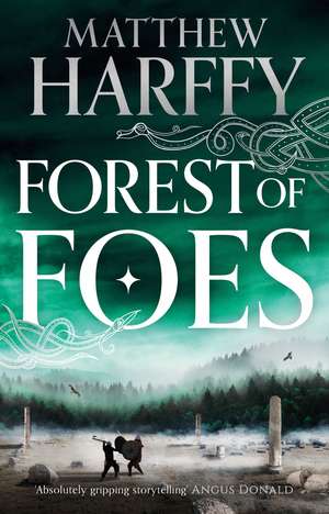 Forest of Foes de Matthew Harffy