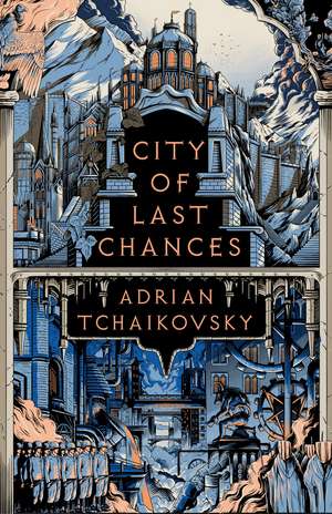 City of Last Chances de Adrian Tchaikovsky