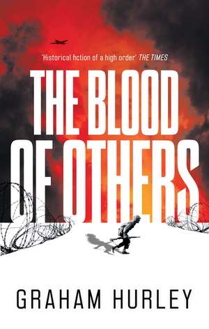 The Blood of Others de Graham Hurley