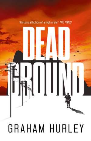 Dead Ground de Graham Hurley