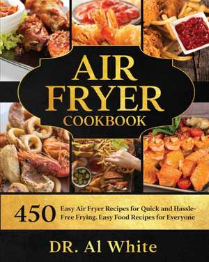 AIR FRYER COOKBOOK de Al White