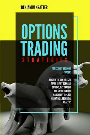 Options Trading Strategies de Benjamin Kratter