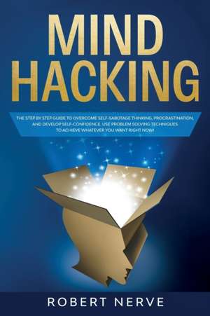 Mind Hacking de Robert Nerve