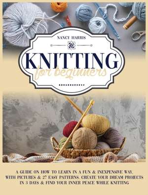 Knitting For Beginners de Nancy Harris