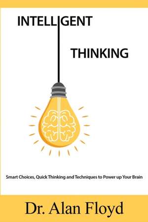 Intelligent Thinking de Alan Floyd
