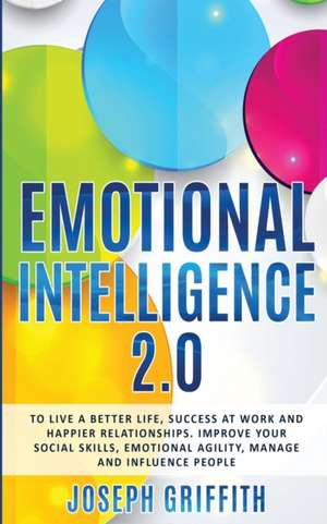 EMOTIONAL INTELLIGENCE 2.0 de Joseph Griffith