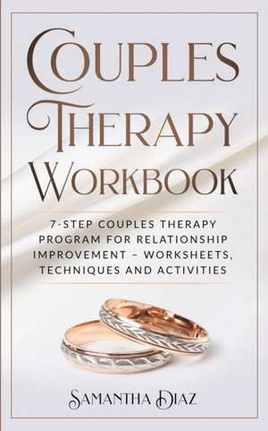 Couples Therapy Workbook de Samantha Diaz