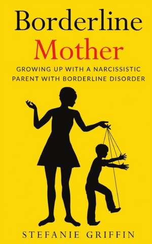 Borderline Mother de Stefanie Griffin