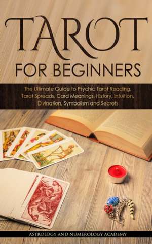 TAROT FOR BEGINNERS de Astrology And Numerology Academy