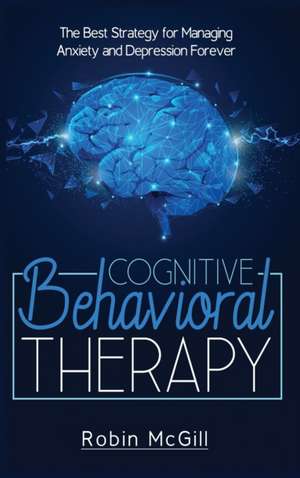 Cognitive Behavioral Therapy de Robin McGill