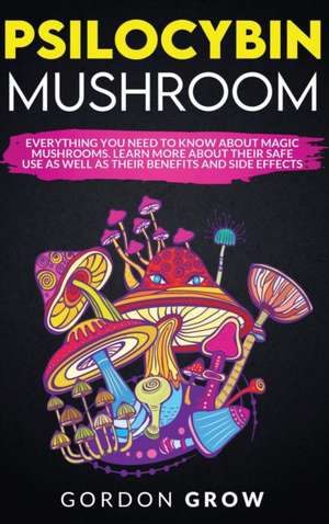 PSILOCYBIN MUSHROOM de Gordon Grow