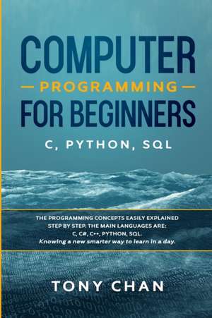 Computer programming for beginners de Tony Chan