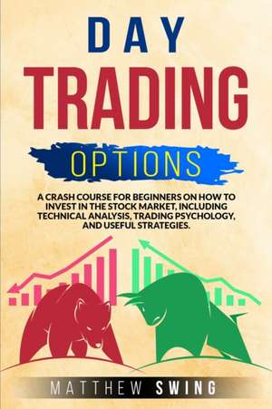 DAY TRADING OPTIONS de Matthew Swing