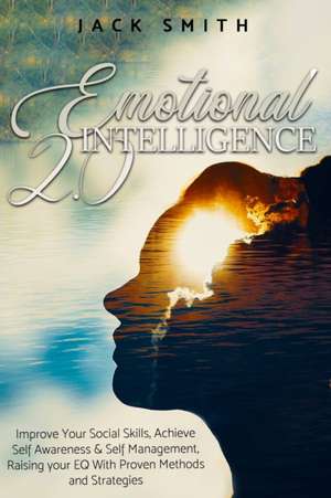 Emotional Intelligence 2.0 de Jack Smith