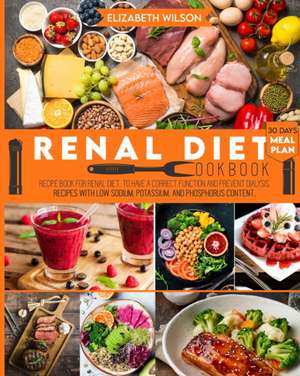 RENAL DIET COOKBOOK de Elizabeth Wilson