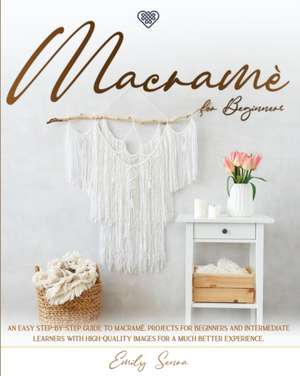 Macramè For Beginners de Emily Senra