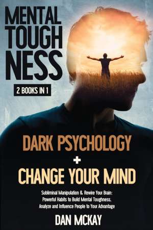 MENTAL TOUGHNESS de Dan Mckay