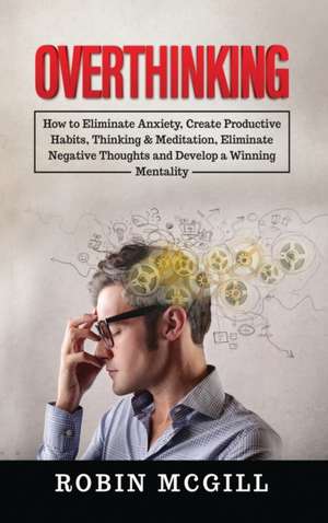 Overthinking de Robin McGill