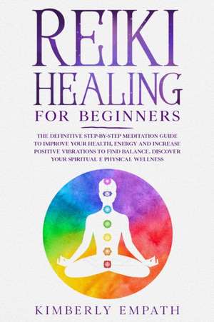 Reiki Healing for Beginners de Kimberly Empath