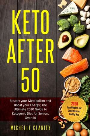 Keto After 50 de Michelle Clarity