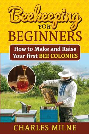 Beekeeping for Beginners de Charles Milne