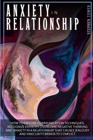 ANXIETY IN RELATIONSHIP de Stephen Tower