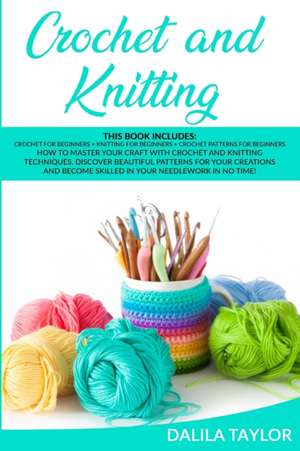 CROCHET AND KNITTING de Dalila Taylor