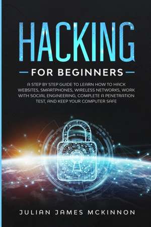 Hacking for Beginners de Julian James McKinnon