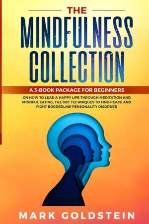 The Mindfulness Collection de Mark Goldstein