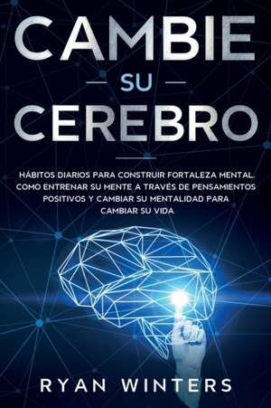 Cambie su Cerebro de Ryan Winters