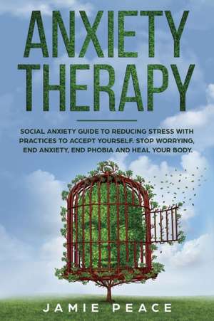 Anxiety Therapy de Jamie Peace