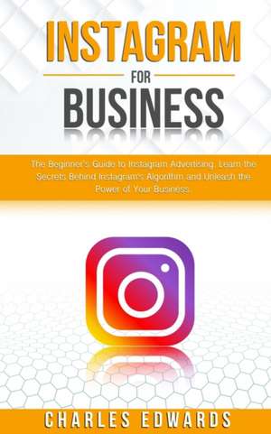 Instagram for Business de Charles Edwards