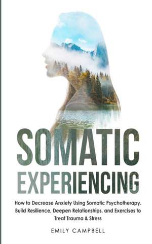 Somatic Experiencing de EMILY CAMPBELL