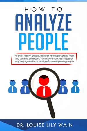 How to Analyze People de Louise Lily Wain