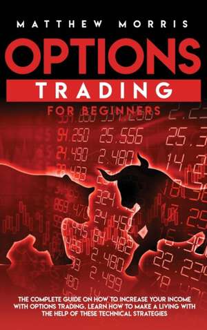 Options Trading for Beginners de Matthew Morris