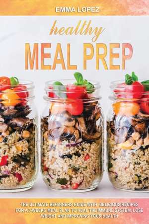 Healthy Meal Prep de Emma Lopez