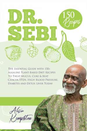 DR. SEBI de Alisia Kemphton