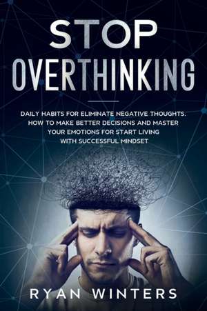 Stop Overthinking de Ryan Winters