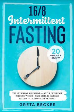 16/8 Intermittent Fasting de Greta Becker