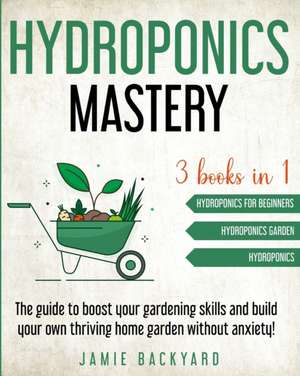 Hydroponics Mastery de Jamie Backyard