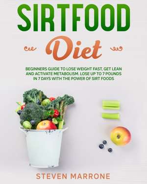 Sirtfood Diet de Steven Marrone