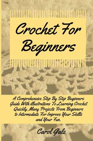 Crochet For Beginners de Carol Gale