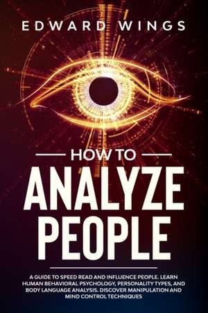 How To Analyze People de Edward Wings